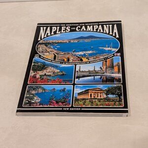 Naples and Campania: The heritage and beauties by Mario Vassalluzzo